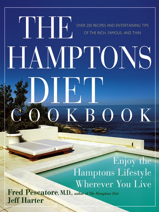 Title details for The Hamptons Diet Cookbook by Fred Pescatore, M.D. - Available